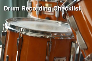 drum recording checklist