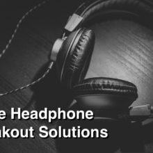more headphone freakout solutions