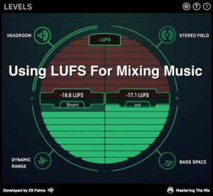 Using LUFS for mixing
