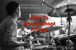 troubleshoot a song